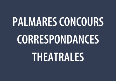 Palmarès du concours des Correspondances théâtrales 2022-2023